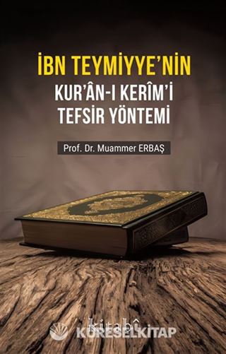 İbn Teymiyye'nin Kur'an-ı Kerim'i Tefsir Yöntemi