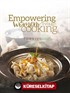 Empowering Women Through Cooking