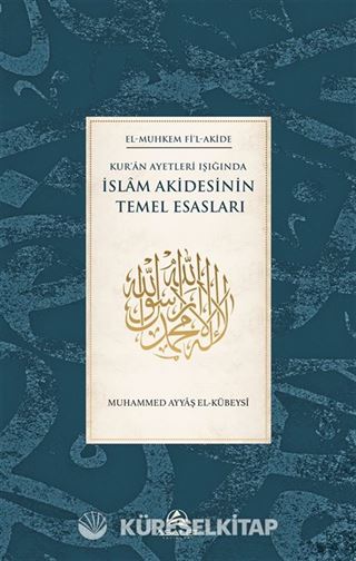 Kur'an Ayetleri Işığında İslam Akidesinin Temel Esasları