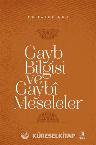 Gayb Bilgisi ve Gaybî Meseleler