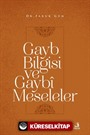 Gayb Bilgisi ve Gaybî Meseleler