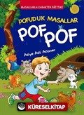 Pofuduk Masallar Pof Pof - Masallarla Karakter Eğitimi (Fleksi Cilt)