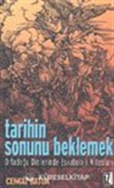 Tarihin Sonunu Beklemek