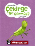 Çekirge Ne Görmüş ?