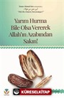 Yarım Hurma Bile Olsa Vererek Allah'ın Azabından Sakın!