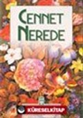 Cennet Nerede