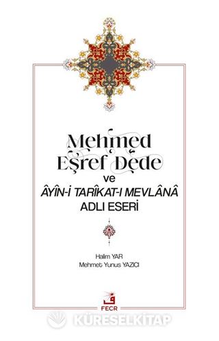 Mehmed Eşref Dede ve Âyîn-i Tarîkat-ı Mevlana Adlı Eseri