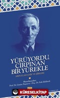 Yürüyordu Çırpınan Bir Yürekle