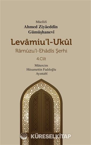 Levamiu'l-Ukûl Ramûzu'l-Ehadîs Şerhi 4.Cilt