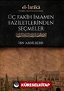 Üç Fakih İmamın Faziletlerinden Seçmeler (Karton Kapak)