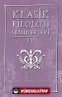 Klasik Filoloji Seminerleri IV