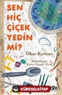 Sen Hiç Çiçek Yedin Mi?