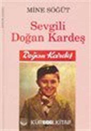 Sevgili Doğan Kardeş