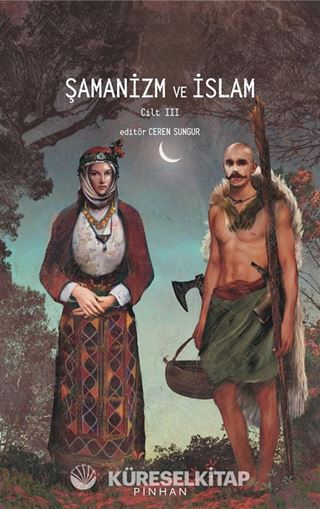 Şamanizm ve İslam (Cilt 3)