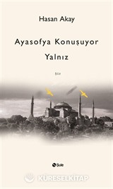 Ayasofya Konuşuyor Yalnız