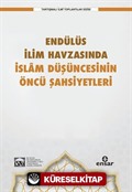 Endülüs İlim Havzasında İslam Düşüncesinin Öncü Şahsiyetleri