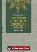 Rivayet ve Dirayet Tefsirleri ile İşarî Tefsirler Işığında Kur'an'ın Güzellik ve Çirkinliğe Bakışı