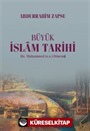 Büyük İslam Tarihi Hz. Muhammed (s.a.) Dönemi