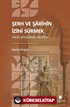 Şerh ve Şarihin İzini Sürmek: Hadis Şerhlerinin Hikayesi