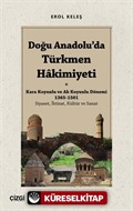 Doğu Anadolu'da Türkmen Hakimiyeti - Kara Koyunlu ve Ak Koyunlu Dönemi 1365-1501