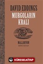 Murgoların Kralı / Malloryon 2