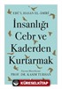 İnsanlığı Cebr ve Kaderden Kurtarmak