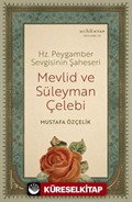 Hz. Peygamber Sevgisinin Şaheseri Mevlid ve Süleyman Çelebi