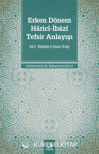 Erken Dönem Haricî-İbazî Tefsir Anlayışı