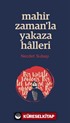 Mahir Zamanla Yakaza Halleri