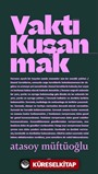 Vakti Kuşanmak