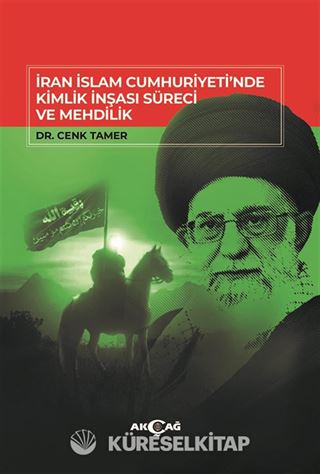 İran İslam Cumhuriyeti'nde Kimlik İnşası Süreci ve Mehdilik