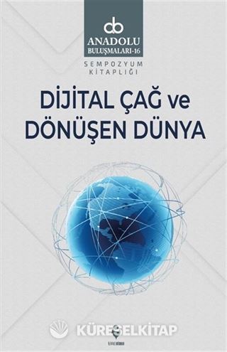 Dijital Çağ ve Dönüşen Dünya