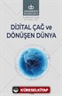 Dijital Çağ ve Dönüşen Dünya