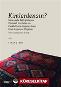 Kimlerdensin? Sorusuyla Belirginleşen Zihinsel Haritalar ve Farklı Etnik Gruplar Arası Etno-Aşiretsel İlişkiler