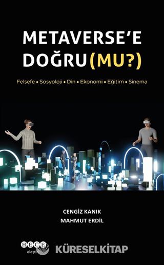 Metaverse'e Doğru (Mu?)