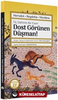 Dost Görünen Düşman!