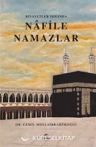 Rivayetler Işığında Nafile Namazlar