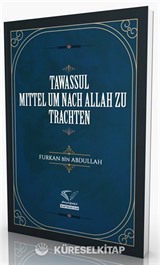 Tawassul - Mıttel Um Nach Allah Zu Trachten
