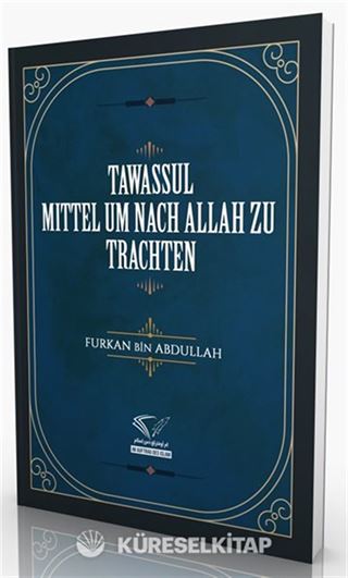 Tawassul - Mıttel Um Nach Allah Zu Trachten