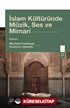 İslam Kültüründe Müzik, Ses ve Mimari