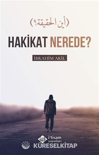 Hakikat Nerede?