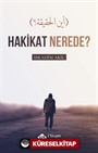 Hakikat Nerede?
