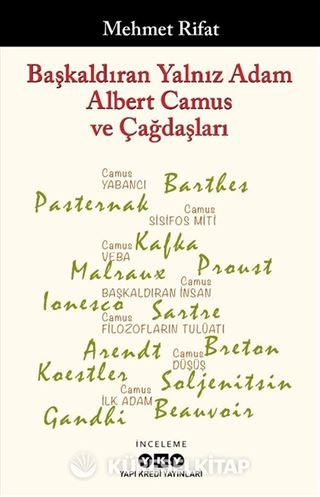 Başkaldıran Yalnız Adam Albert Camus ve Çağdaşları