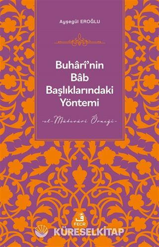 Buharî'nin Bab Başlıklarındaki Yöntemi