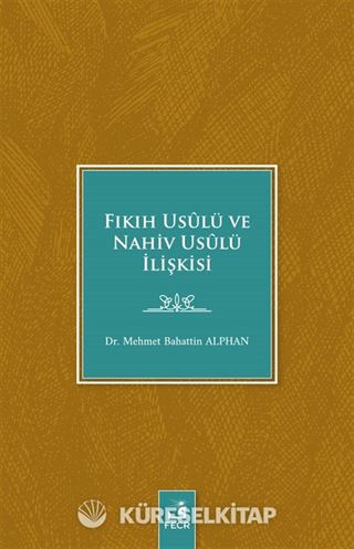 Fıkıh Usûlü ve Nahiv Usûlü İlişkisi
