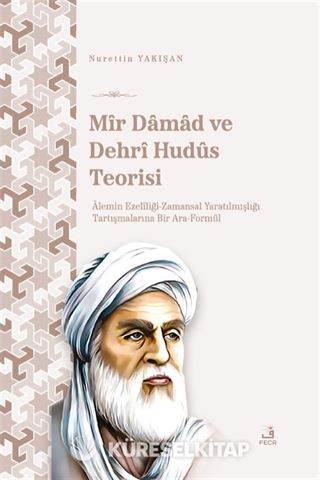 Mîr Damad ve Dehrî Hudûs Teorisi