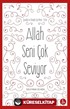 Allah Seni Çok Seviyor