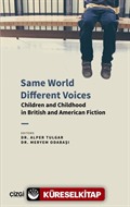 Same World Different Voices - Children and Childhood in British and American Fiction