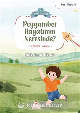 Peygamber Hayatımın Neresinde? / Huzme Kitaplığı 2