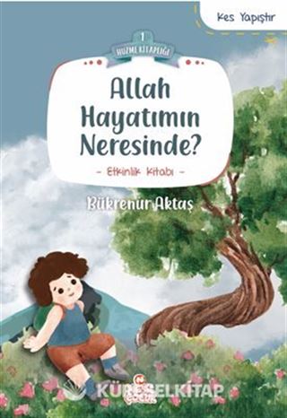 Allah Hayatımın Neresinde? / Huzme Kitaplığı 1